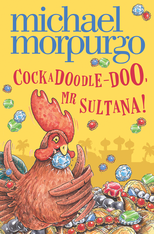 Cockadoodledoo Mr Sultana Michael Morpurgo