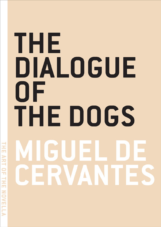 The Dialogue Of The Dogs Miguel De Cervantes