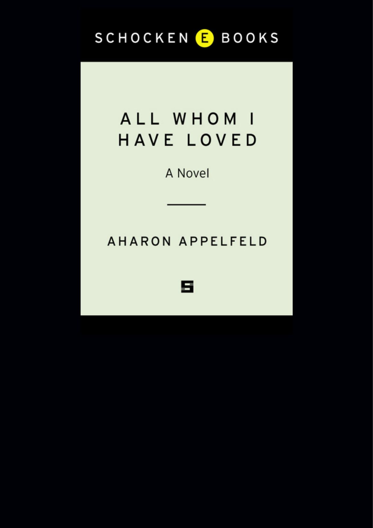 All Whom I Have Loved Aharon Appelfeld