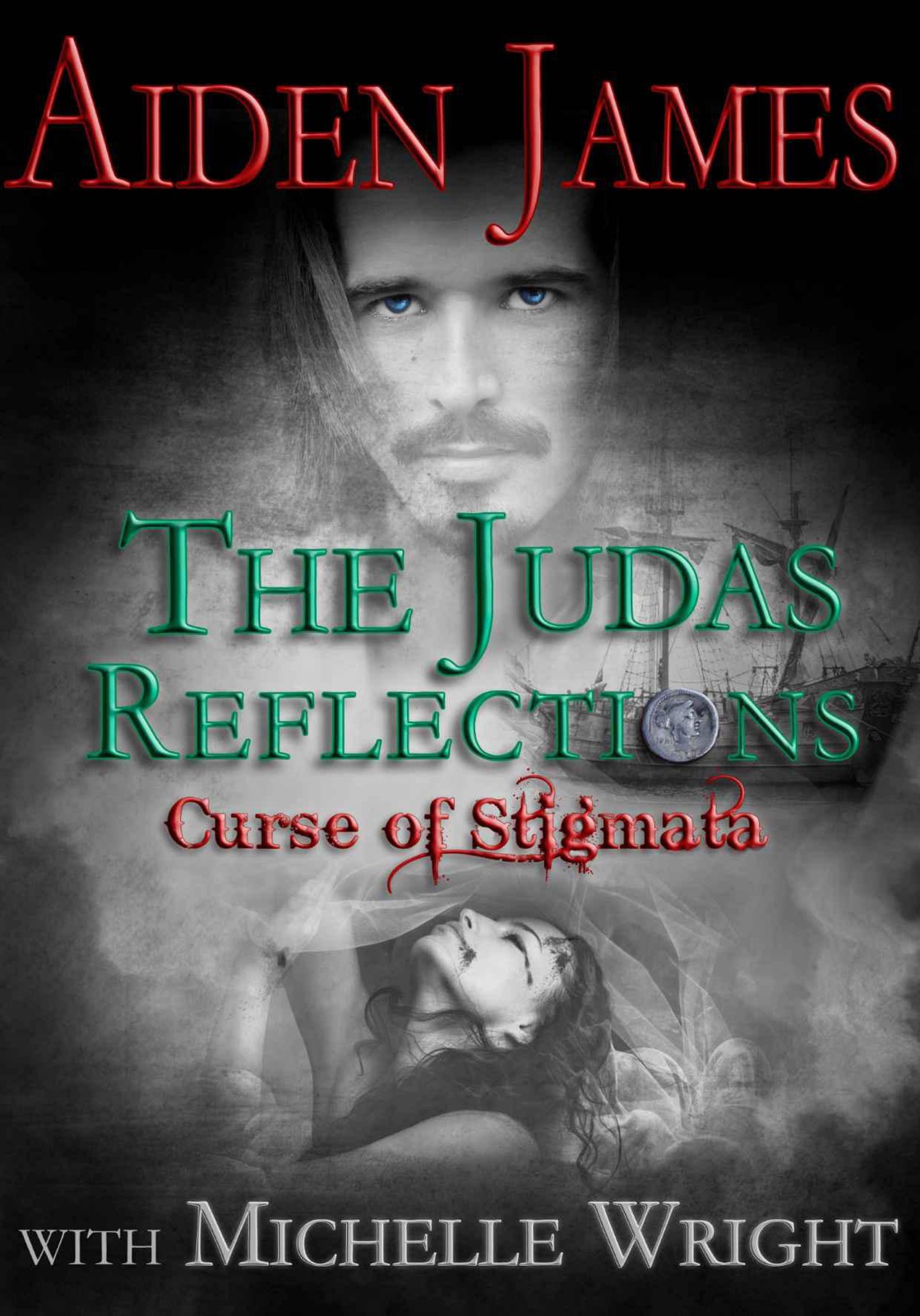 Curse Of Stigmata The Judas Reflections Aiden James Michelle Wright
