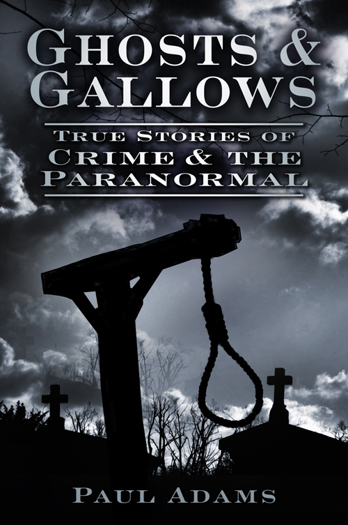 Ghosts Gallows Paul Adams