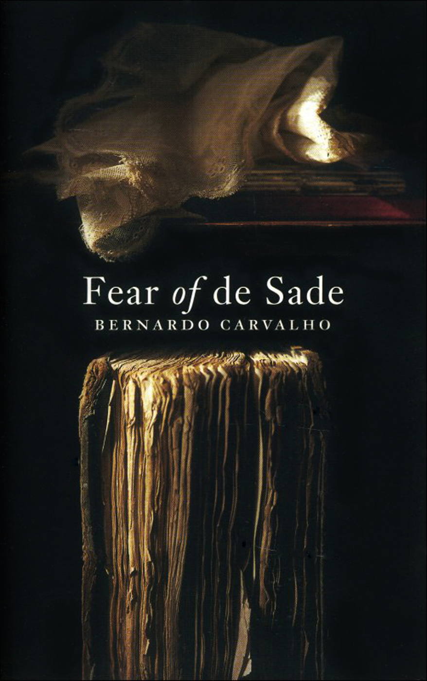 Fear Of De Sade Bernardo Carvalho