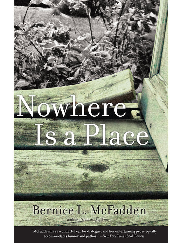 Nowhere Is A Place Bernice L Mcfadden
