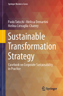 Sustainable Transformation Strategy Casebook On Corporate Sustainability In Practice Paolo Taticchi