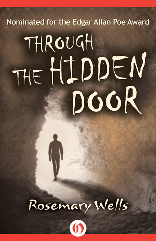 Through The Hidden Door Rosemary Wells