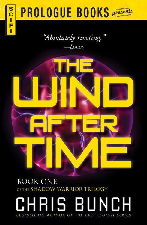 The Wind After Time Book One Of The Shadow Warrior Trilogy Chris Bunch