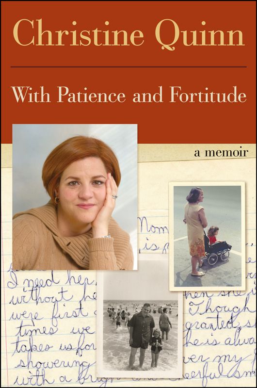 With Patience And Fortitude A Memoir Christine Quinn
