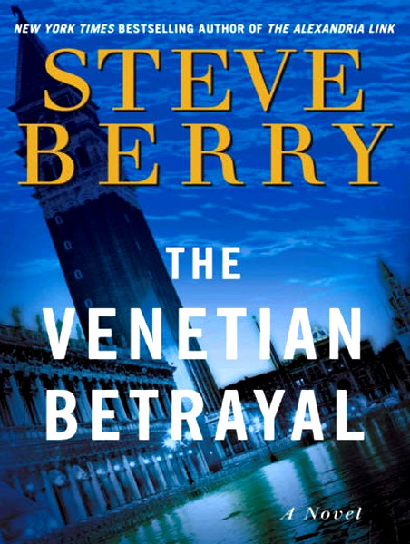 The Venetian Betrayal A Novel Steve Berry