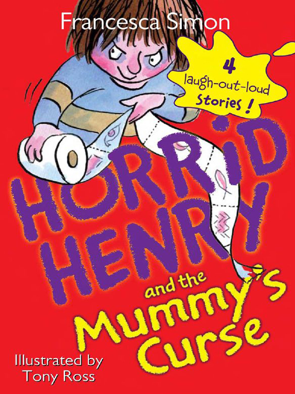 Horrid Henry And The Mummys Curse Francesca Simon