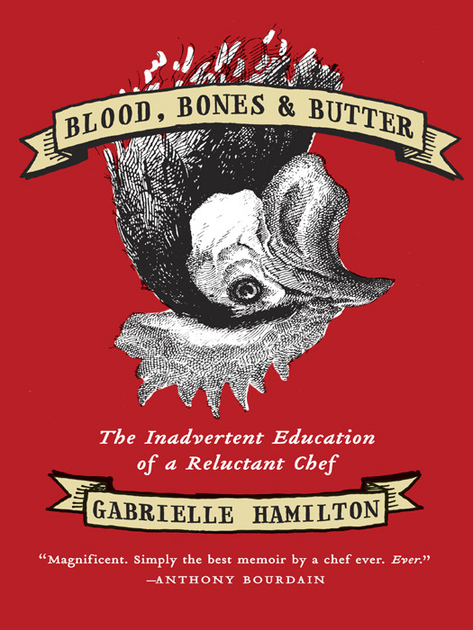 Blood Bones Butter Gabrielle Hamilton