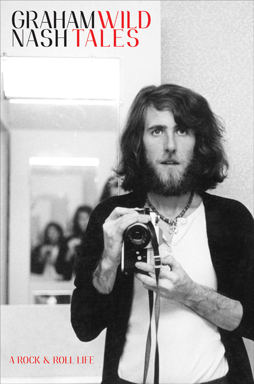 Wild Tales Graham Nash