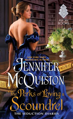 Seduction Diaries 3 The Perks Of Loving A Scoundrel Mcquiston Jennifer