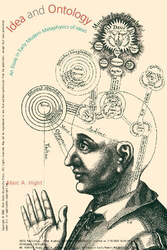 Idea And Ontology An Essay In Early Modern Metaphysics Of Ideas Reprint Marc A Hight