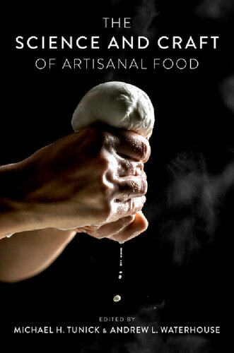 The Science And Craft Of Artisanal Food 1st Michael H Tunick Editor