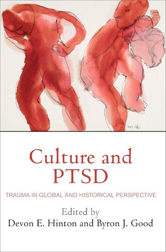 Culture And Ptsd Trauma In Global And Historical Perspective 1st Edition Devon E Hinton