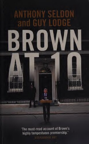 Brown At 10 Reprint Anthony Seldon Guy Lodge