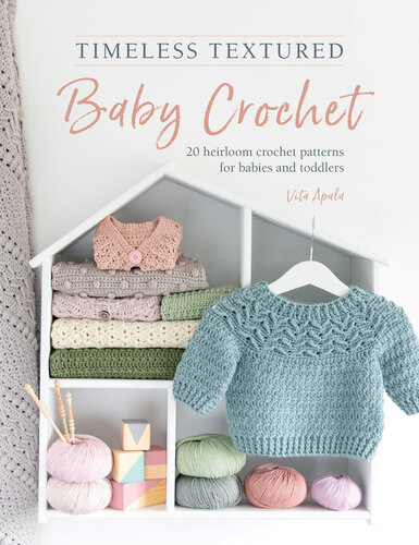 Timeless Textured Baby Crochet 20 Heirloom Crochet Patterns Vita Apala