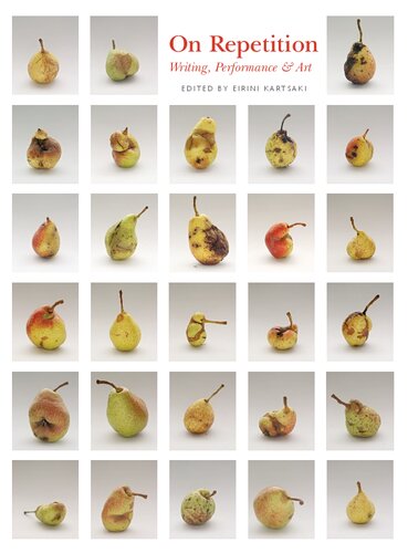 On Repetition Writing Performance And Art Eirini Kartsaki Editor
