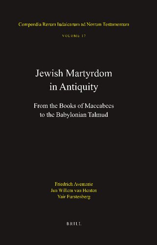 Jewish Martyrdom In Antiquity From The Books Of Maccabees To The Babylonian Talmud Yair Furstenberg