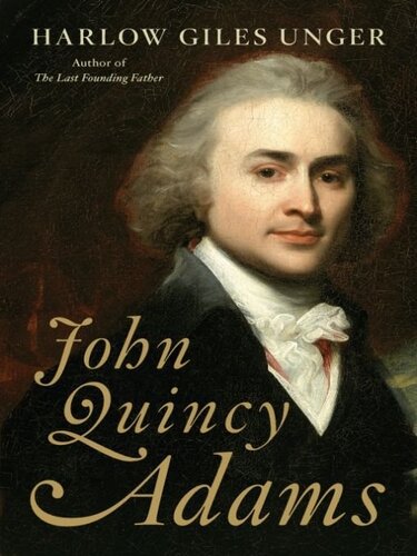 John Quincy Adams Harlow Unger