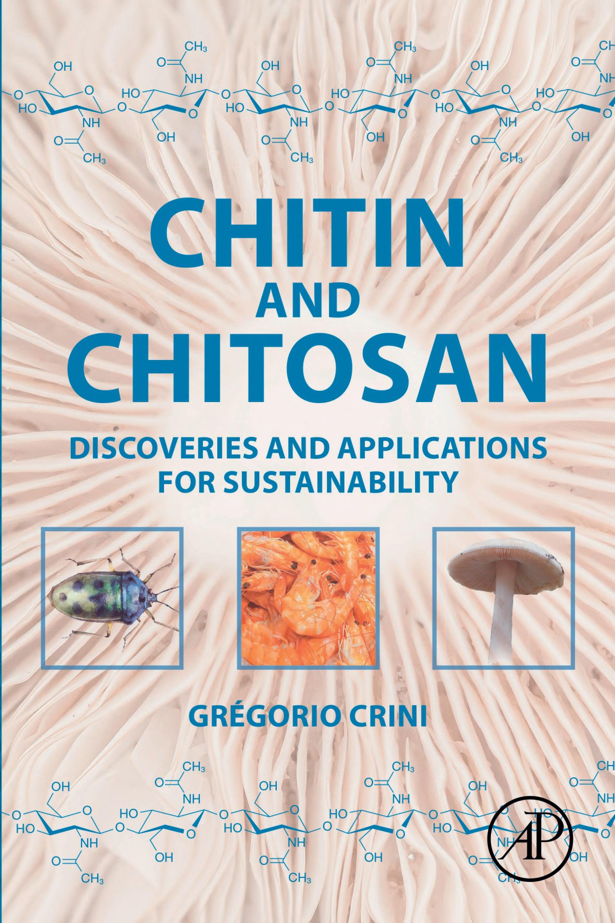 Chitin And Chitosan Discoveries And Applications For Sustainability 1st Edition Grgorio Crini