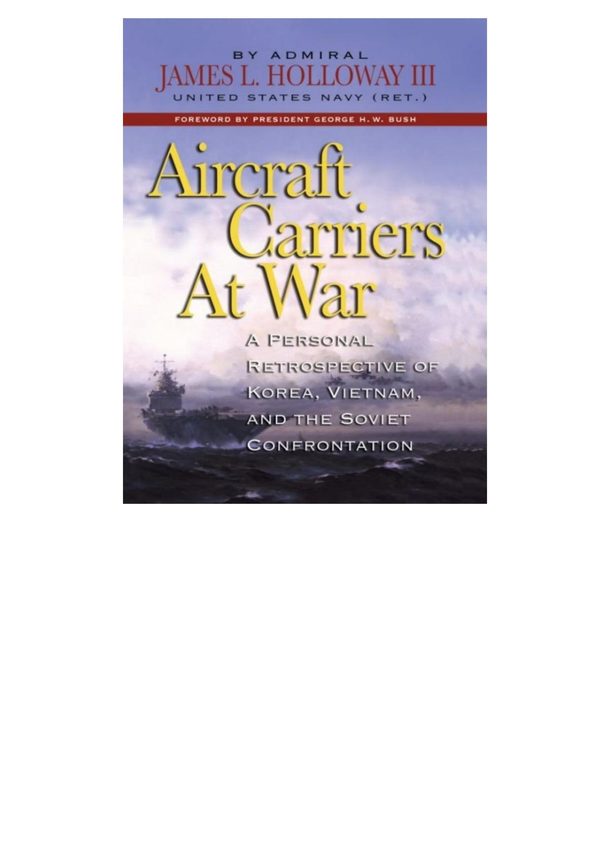 Aircraft Carriers At War James Holloway Iii