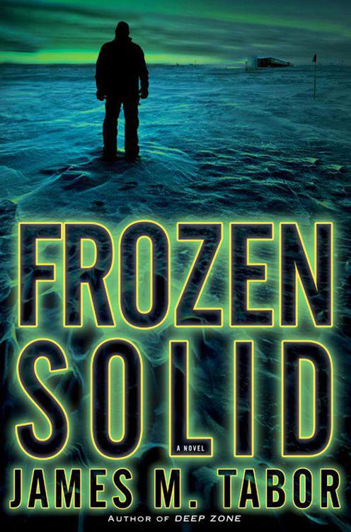 Frozen Solid A Novel James Tabor