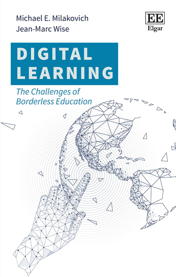 Digital Learning The Challenges Of Borderless Education Michael E Milakovich