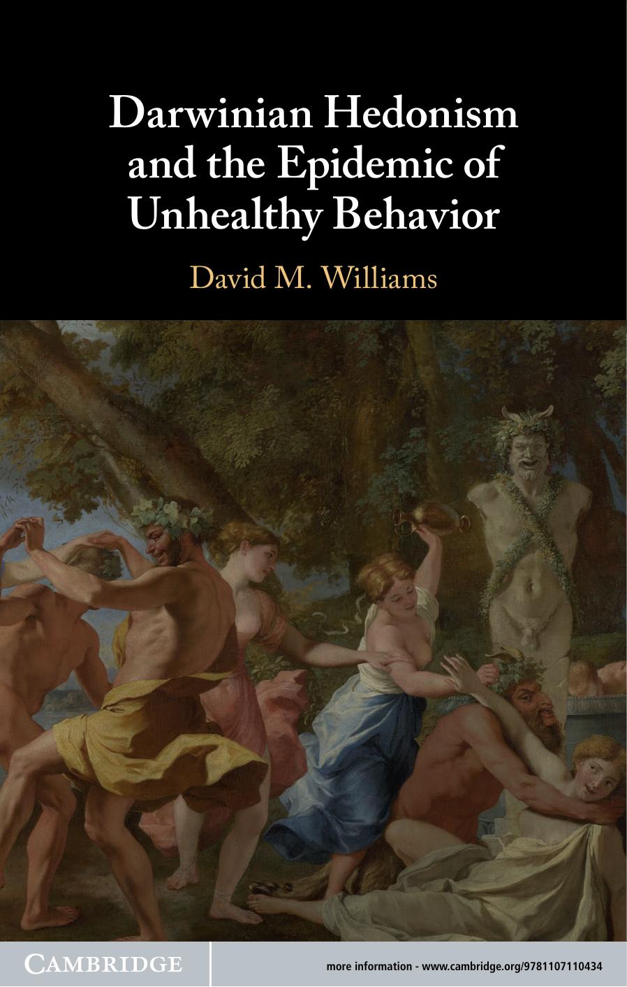 Darwinian Hedonism And The Epidemic Of Unhealthy Behavior David Michael Williams