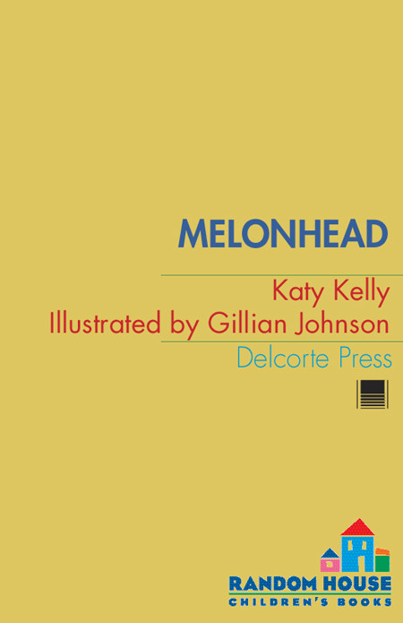 Melonhead Katy Kelly
