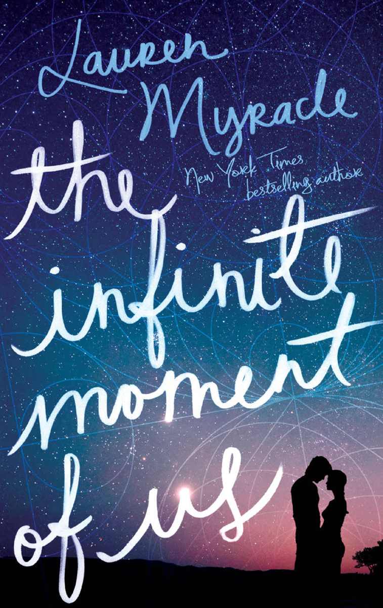 The Infinite Moment Of Us Myracle Lauren