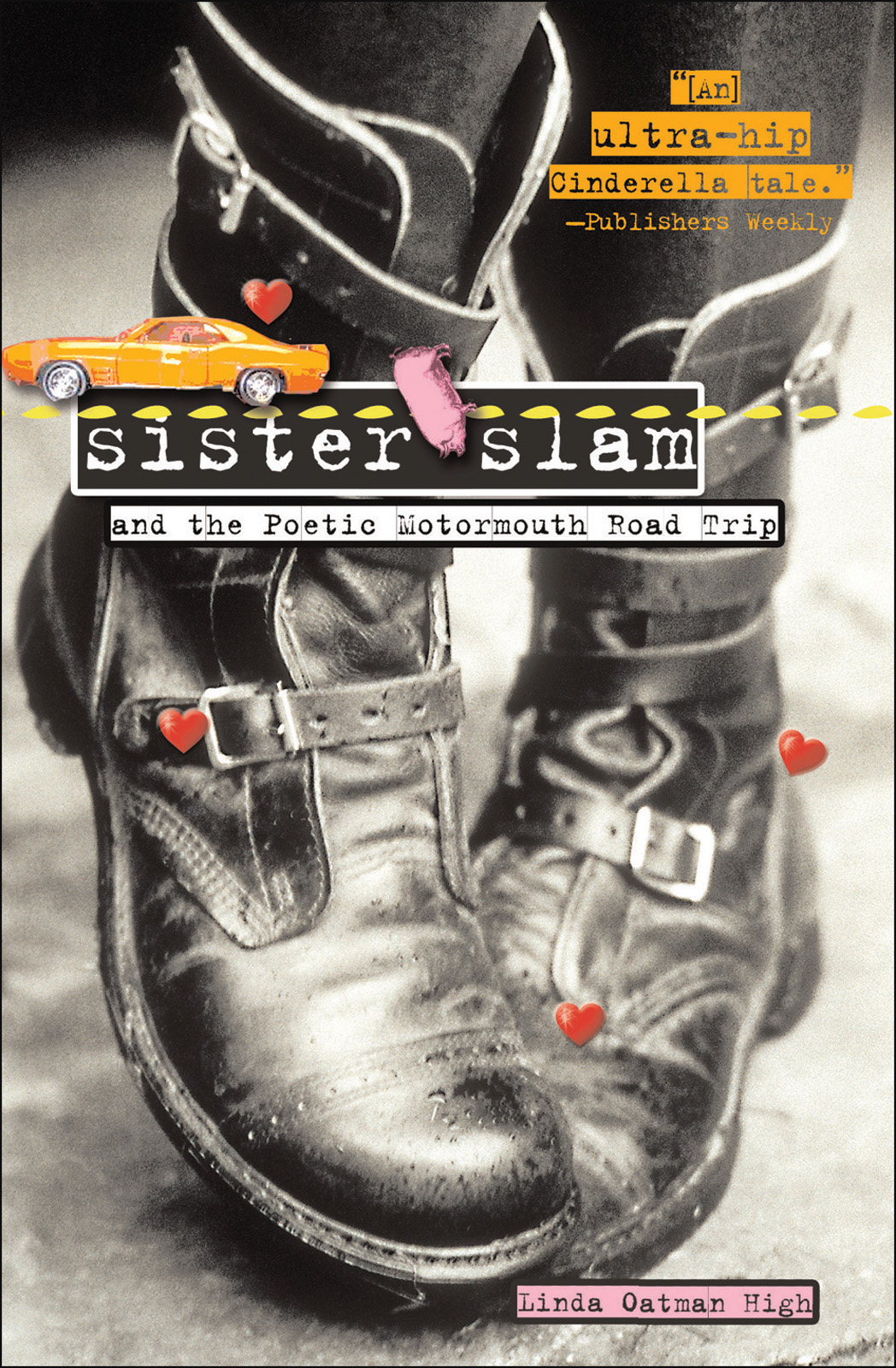 Sister Slam And The Poetic Motormouth Road Trip Linda Oatmanhigh