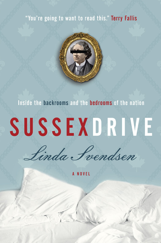 Sussex Drive A Novel Linda Svendsen