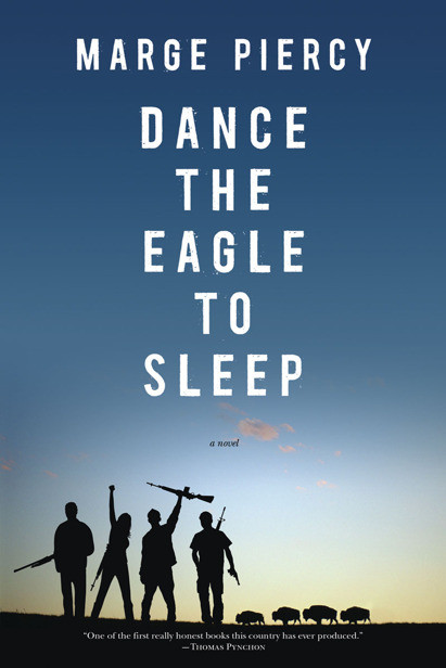 Dance The Eagle To Sleep Marge Piercy