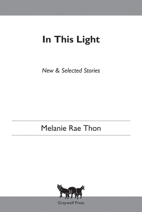 In This Light Melanie Rae Thon