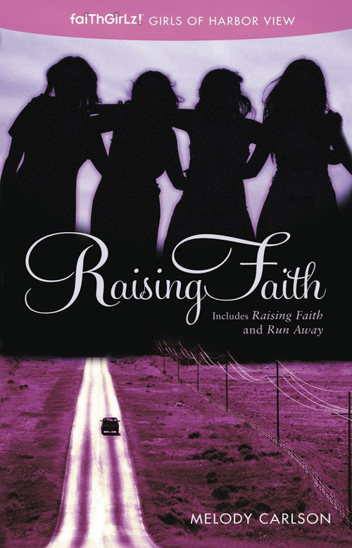 Raising Faith Melody Carlson