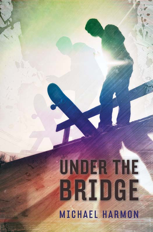 Under The Bridge Michael Harmon
