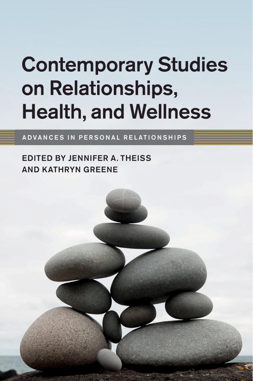 Contemporary Studies On Relationships Health And Wellness Jennifer A Theiss