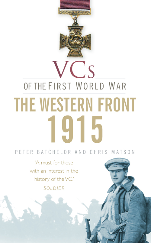 Vcs Of The First World War 1915 The Western Front Peter F Batchelor Christopher Matson