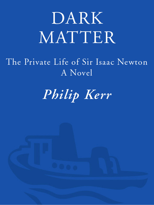 Dark Matter The Private Life Of Sir Isaac Newton Philip Kerr