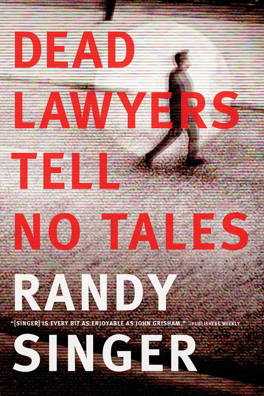 Dead Lawyers Tell No Tales Randy Singer