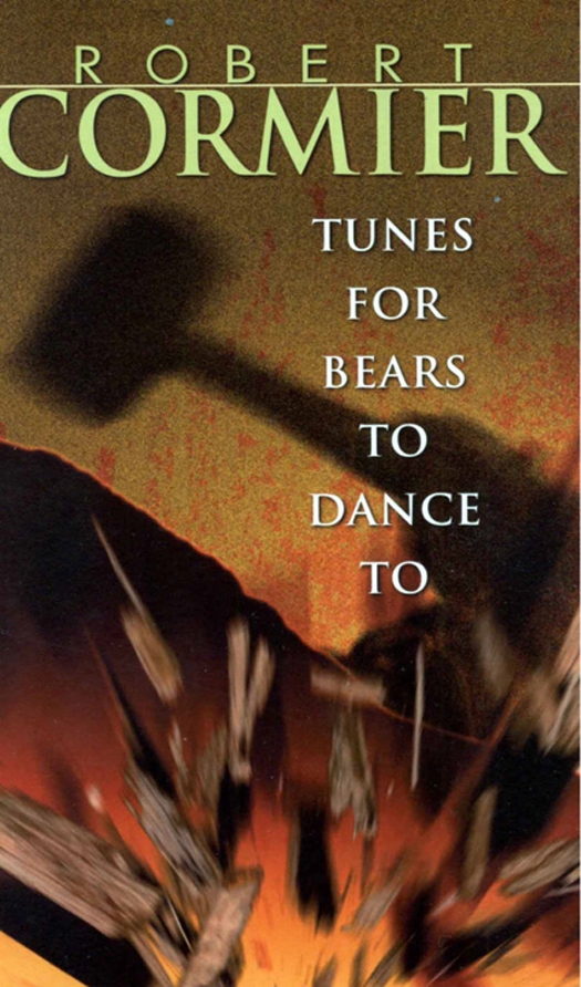 Tunes For Bears To Dance To Robert Cormier
