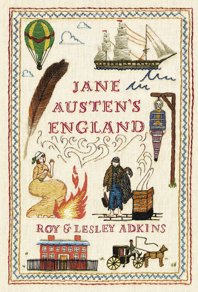 Jane Austens England Roy Adkins Lesley Adkins Roy Adkins Lesley Adkins