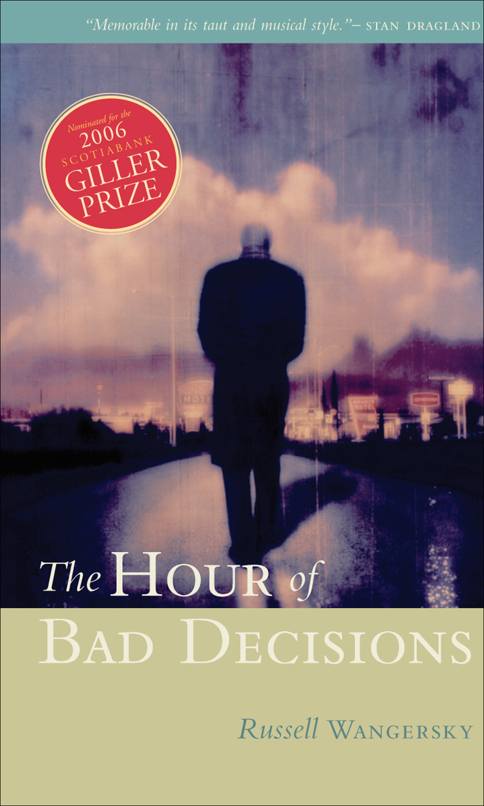 The Hour Of Bad Decisions Russell Wangersky