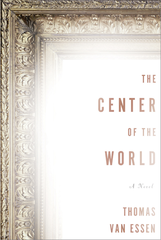 The Center Of The World Thomas Van Essen