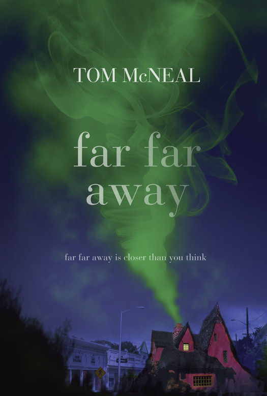 Far Far Away Tom Mcneal