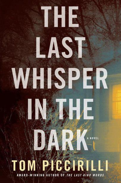 The Last Whisper In The Dark A Novel Piccirilli Tom