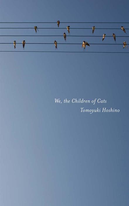 We The Children Of Cats Found In Translation Hoshino Tomoyuki