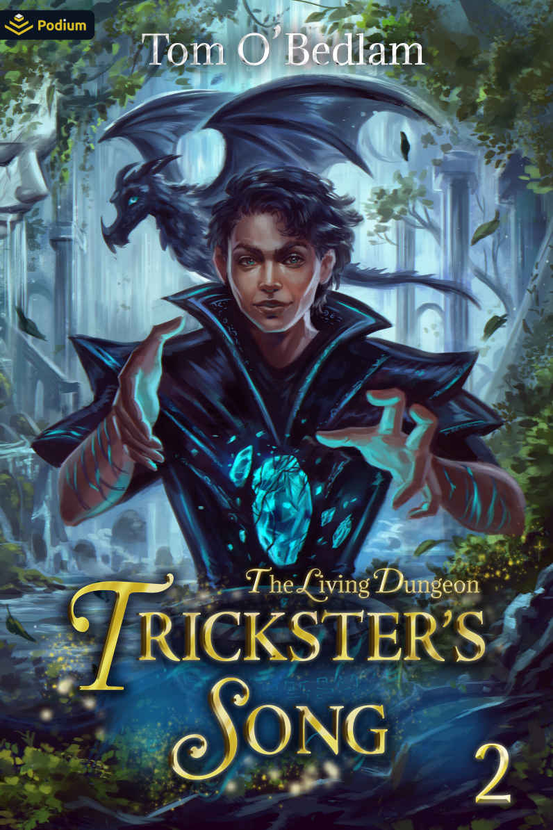 The Living Dungeon A Litrpg Portal Fantasy Tricksters Song Book 2 Tom Obedlam