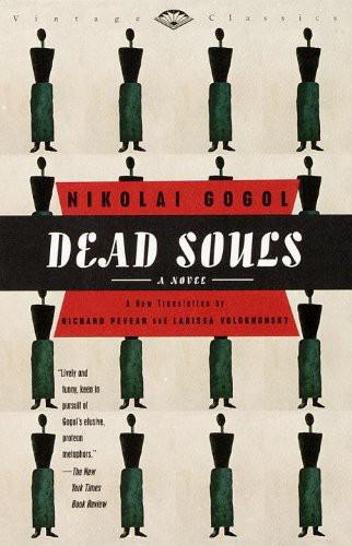 Dead Souls A Novel Nikolai Gogol Richard Pevear Larissa Volokhonsky